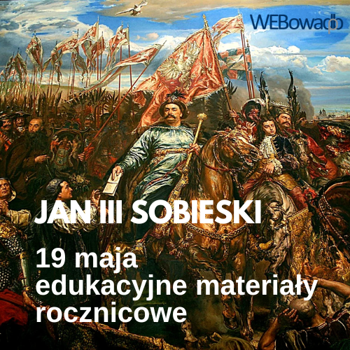 Jan III Sobieski: materiały edukacyjne w serwisie WebowaDBP w rocznicę elekcji króla