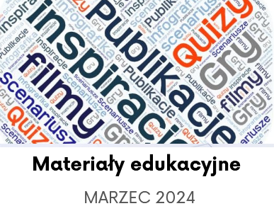 Materiały edukacyjne - marzec 2024