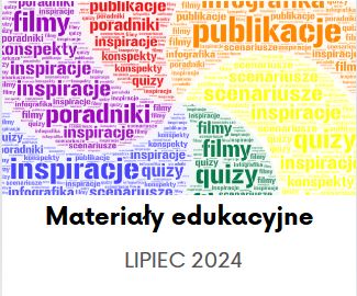 Materiały edukacyjne - lipiec 2024