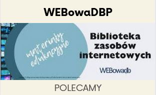 WEBowaDBP. Biblioteka zasobów internetowych - polecamy