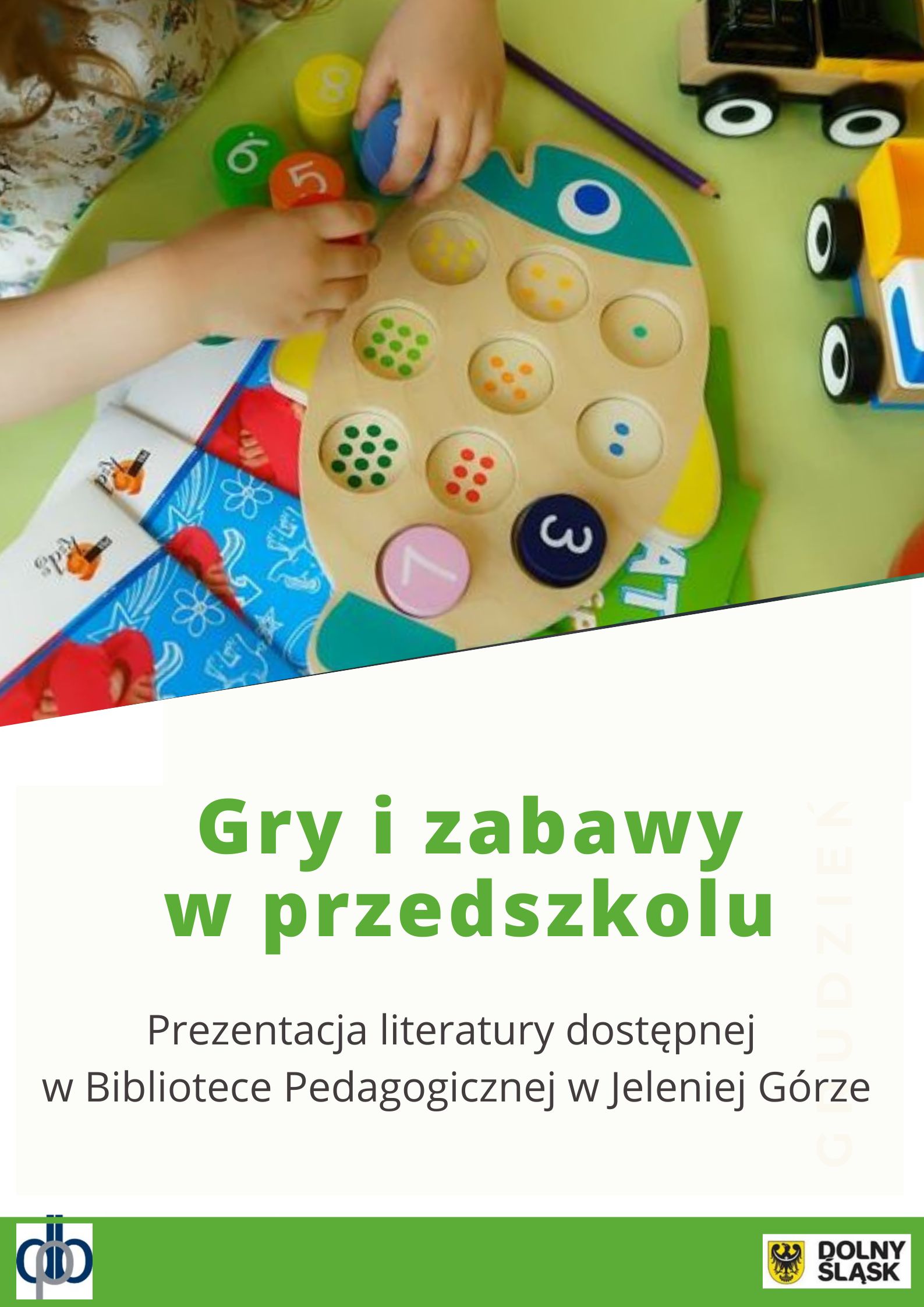 Link do: Gry i zabawy w przedszkolu. Prezentacja literatury dostępnej w Bibliotece Pedagogicznej w Jeleniej Górze