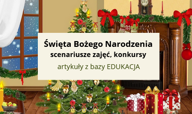 Święta Bożego Narodzenia - scenariusze zajęć, konkursy. Artykuły z bazy Edukacja