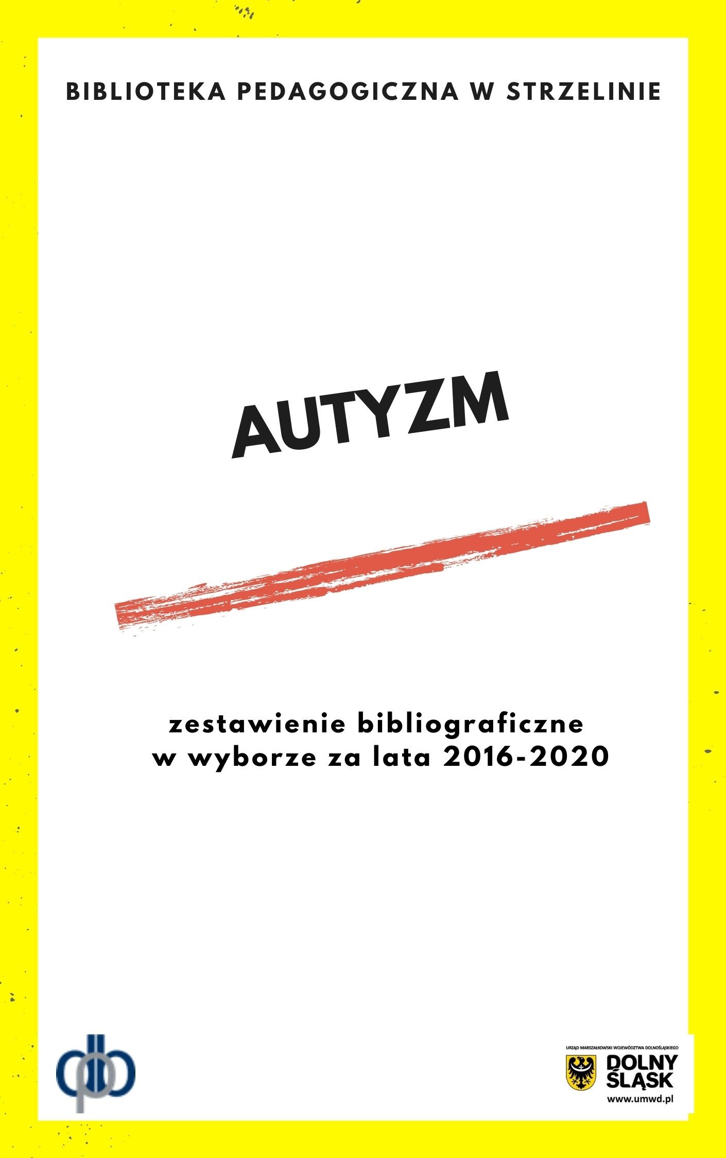 Autyzm: zestawienie bibliograficzna za lata 2016-2020