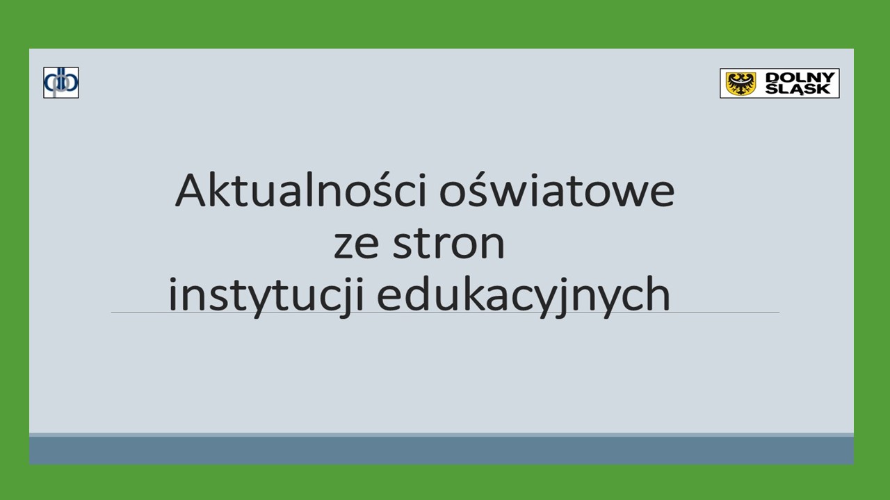 aktualności oświatowe ze stron instytucji edukacyjnych