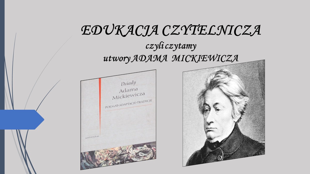 edukacja czytelnicza czyli czytamy utwory Mickiewicza