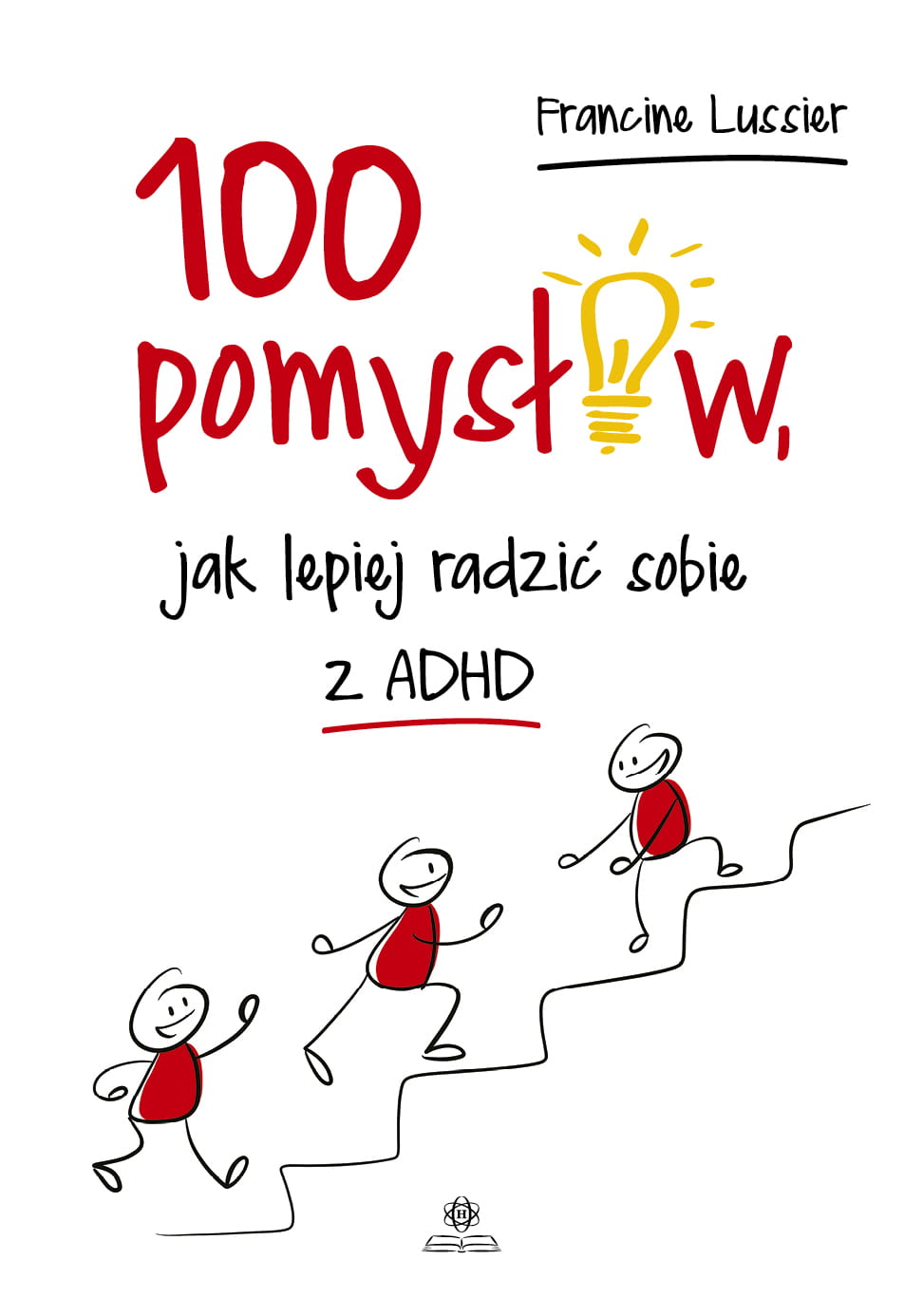 100 pomyslow jak lepiej radzic sobie z ADHD 