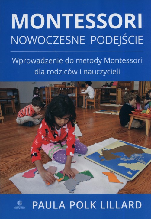 Montessori nowoczesne podejście wprowadzenie do metody Montessori