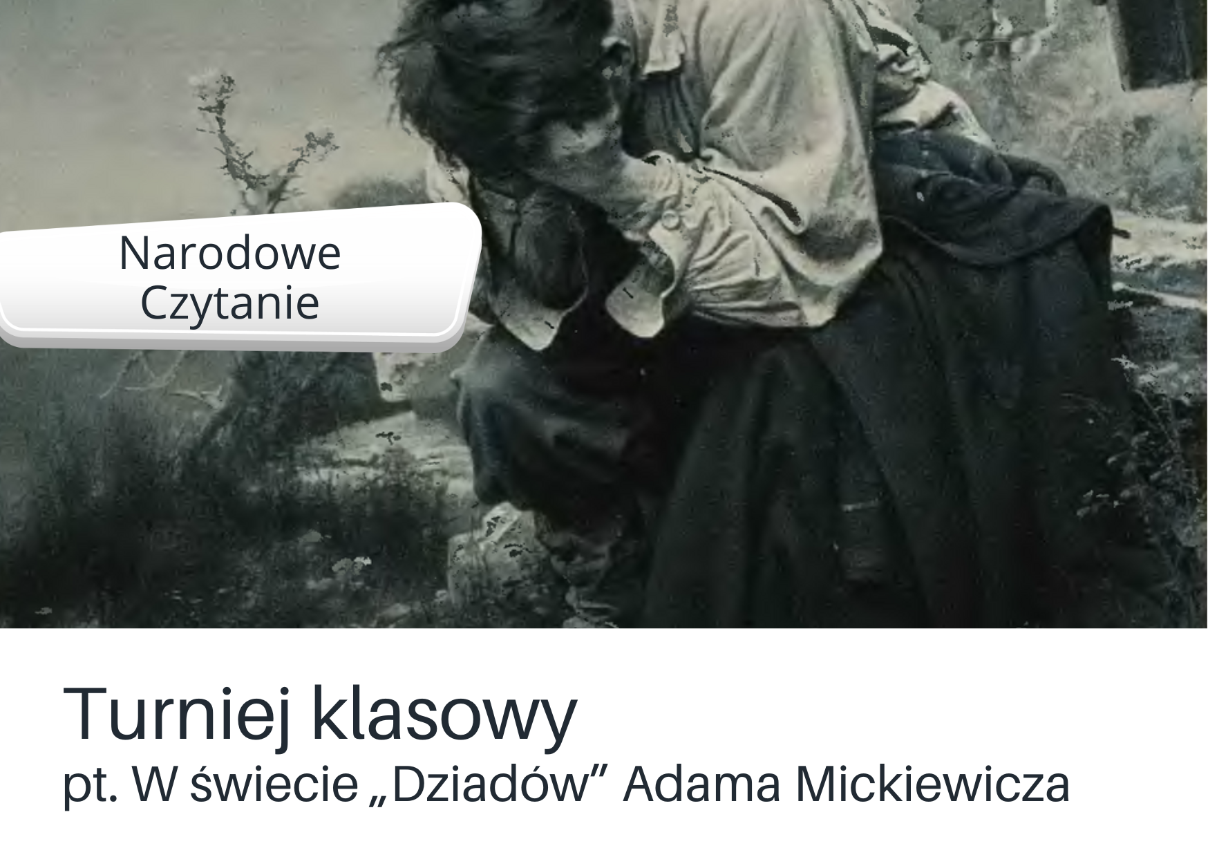 Grafika ilustracyjna: Narodowe Czytanie 2026 Dziadów Adama Mickiewicza - turniej klasowy