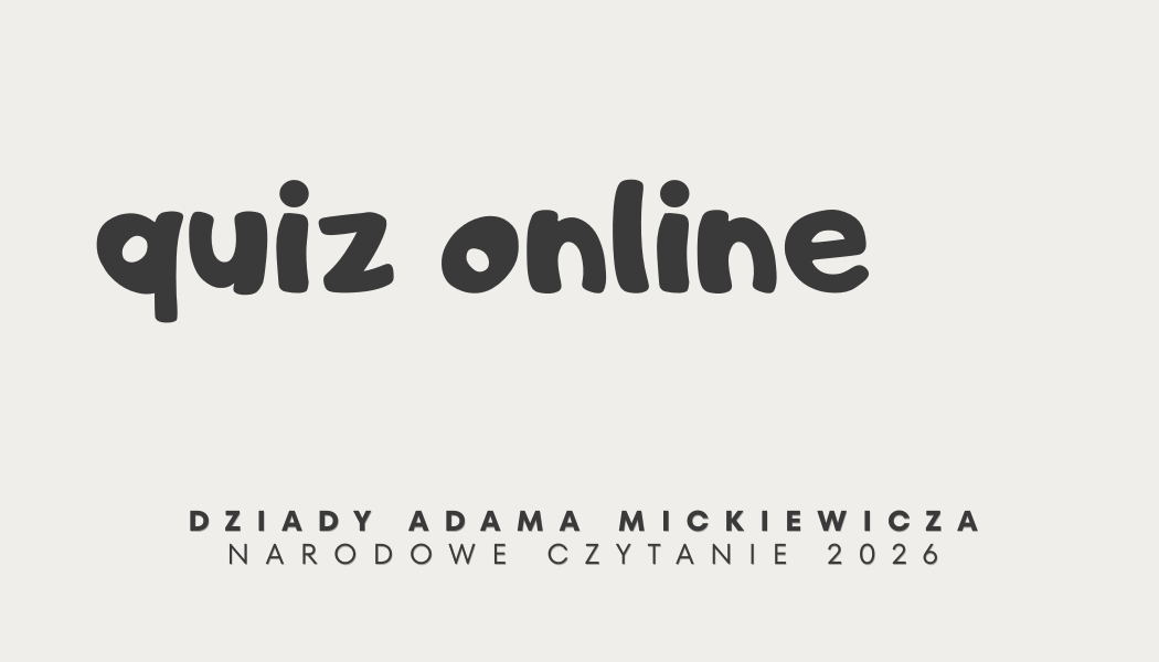 Grafika ilustracyjna: Narodowe Czytanie 2026 Dziadów Adama Mickiewicza - quiz