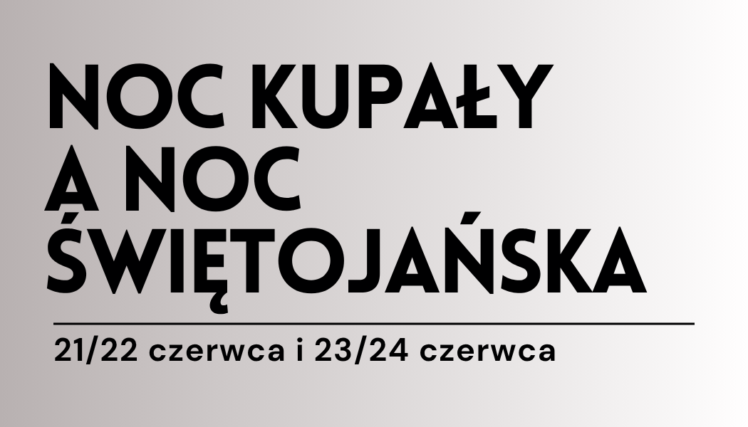 Grafika ilustracyjna: materiały edukacyjne - Noc Kupały a Noc Świętojańska