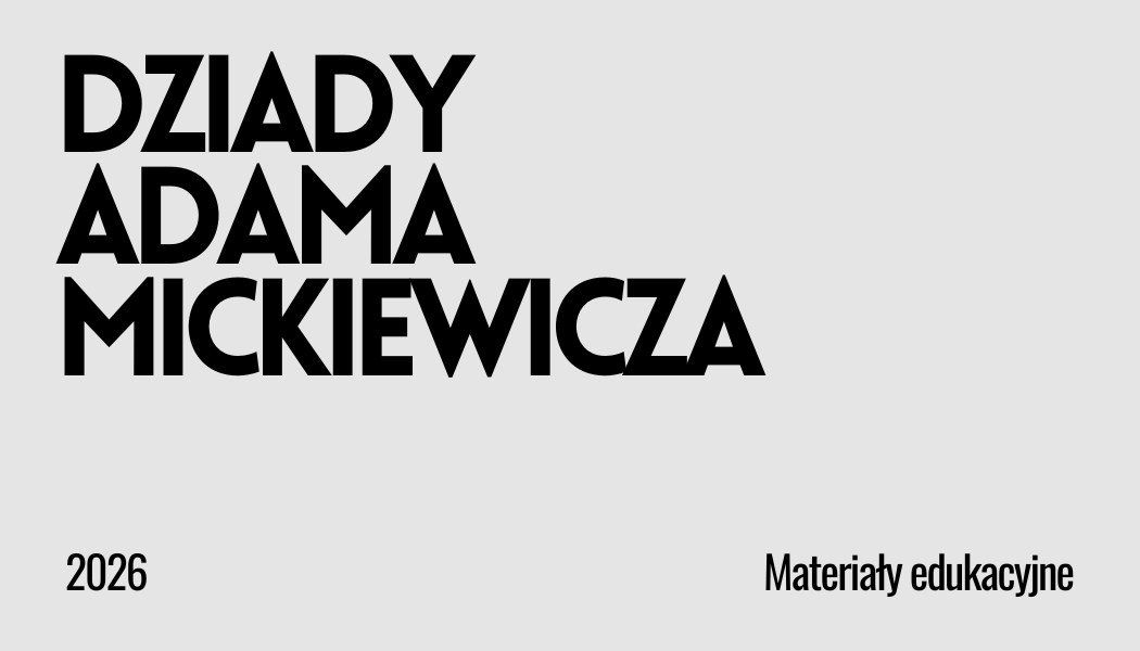 Grafika ilustracyjna materiału Dziady Adama Mickiewicza