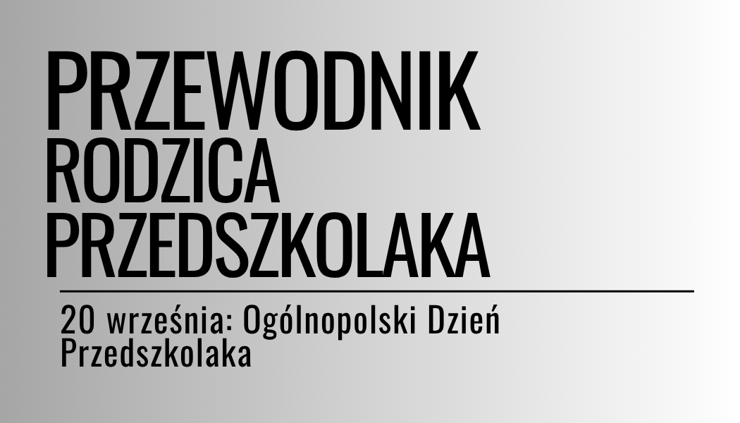Grafika ilustracyjna: materiały edukacyjne - Przewodnik rodzica przedszkolaka