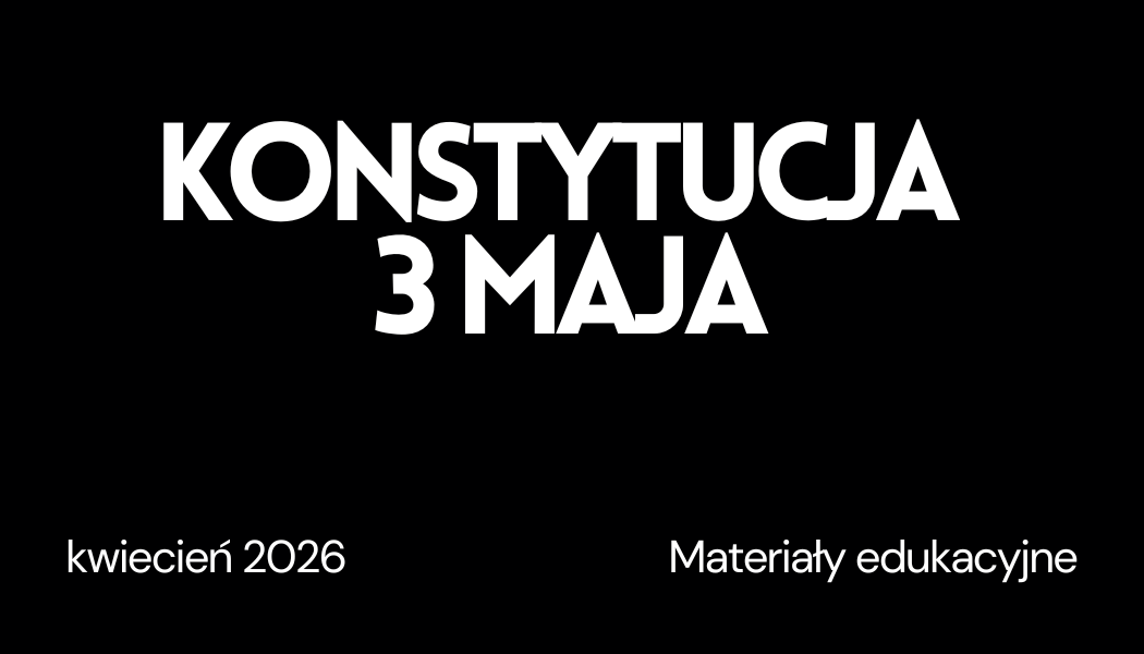 Grafika ilustracyjna do strony Konstytucja 3 Maja - aktualizacja materiału