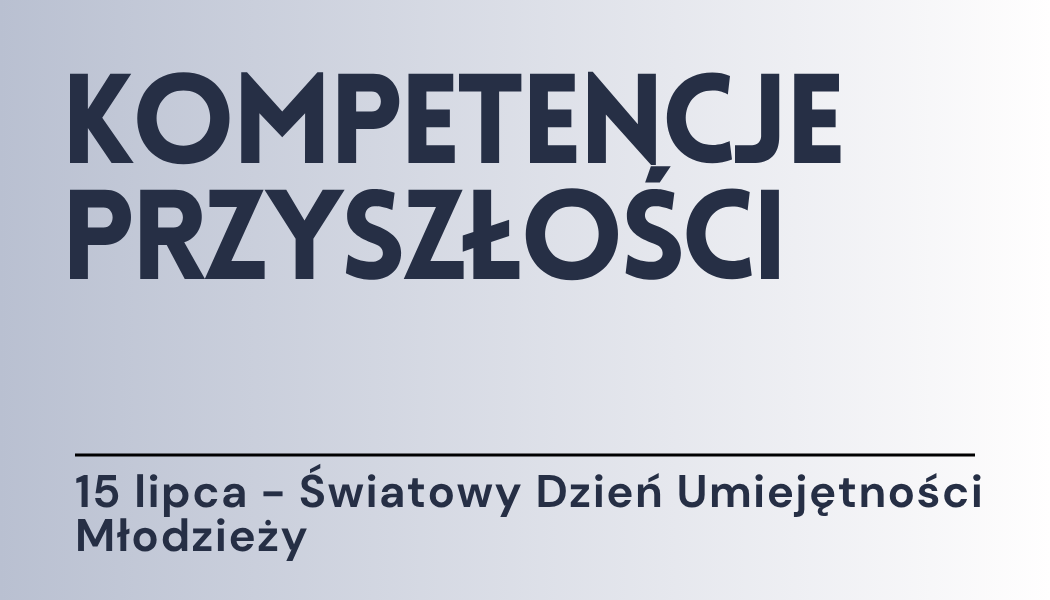 Grafika ilustracyjna: materiały edukacyjne - Kompetencje przyszłości