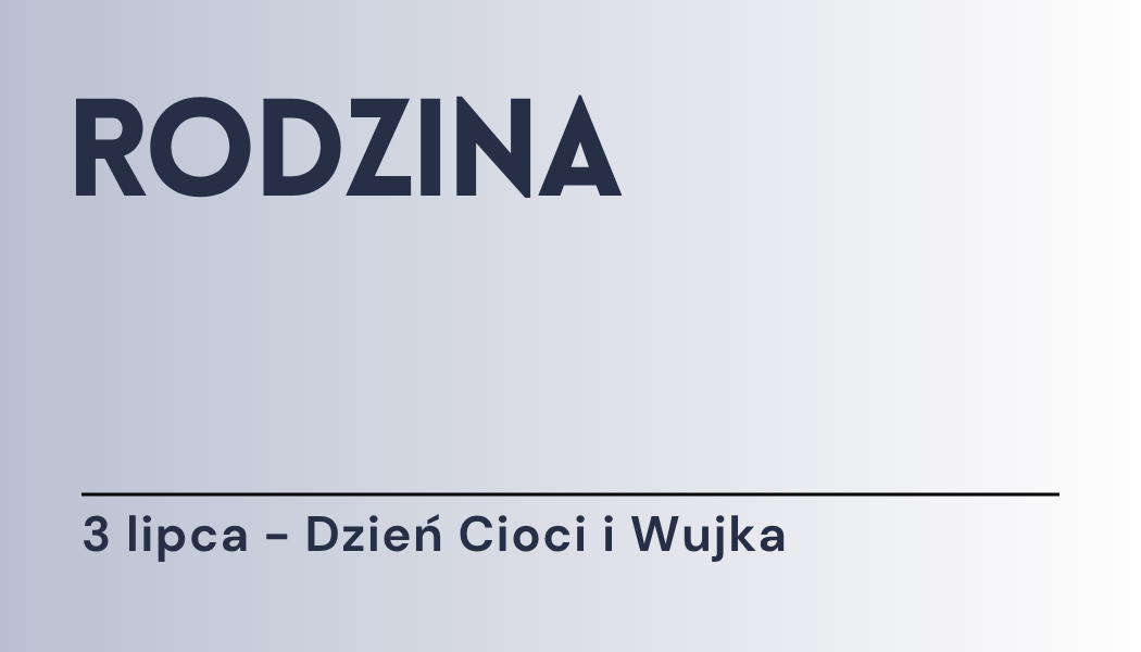 Grafika ilustracyjna: materiały edukacyjne - Rodzina - dzień cioci i wujka