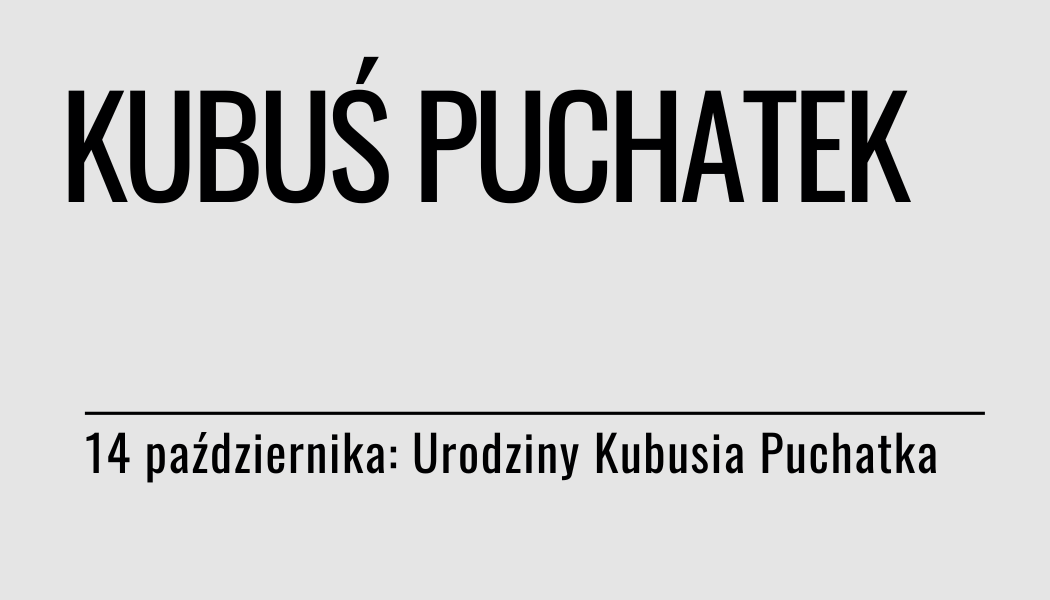 Grafika ilustracyjna: materiały edukacyjne - Urodziny Kubusia Puchatka