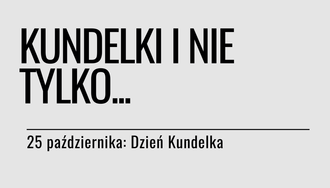 Grafika ilustracyjna: materiały edukacyjne - Dzień Kundelka