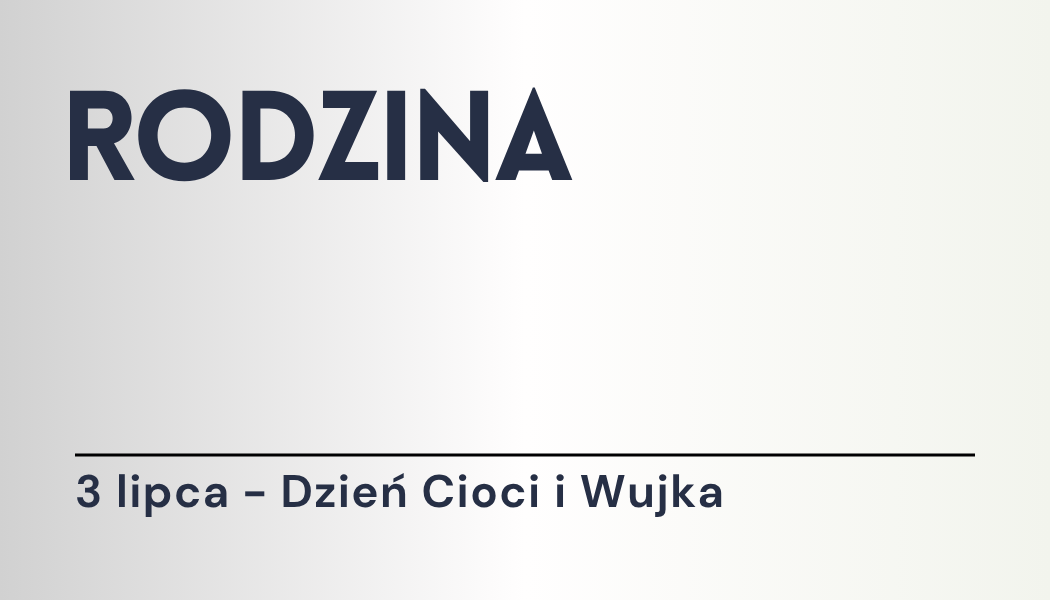 Grafika ilustracyjna: materiały edukacyjne - Rodzina - dzień cioci i wujka