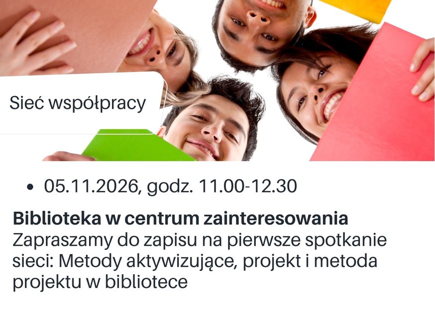 Informacja o zapisach na sieć współpracy "Biblioteka w centrum zainteresowania".
