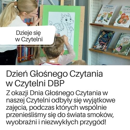 Informacja na temat zajęć w Czytelni DBP z okazji Dnia Głośnego Czytania, na podstronie DBP.