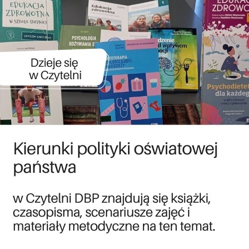 Informacja na temat dostępności w Czytelni materiałów dotyczących kierunków polityki oświatowej państwa.