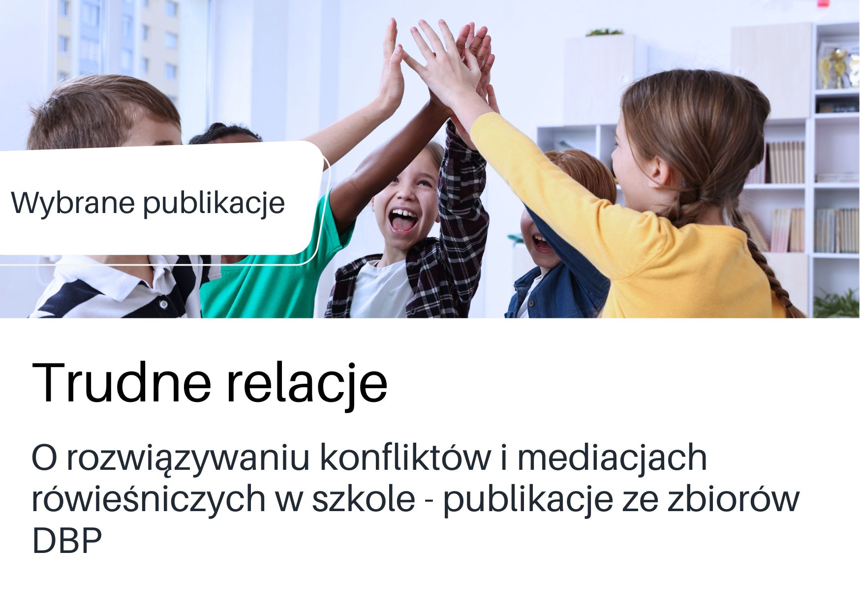 Grafika ilustracyjna z linkiem do wybranych publikacji na temat trudnych relacji w szkole