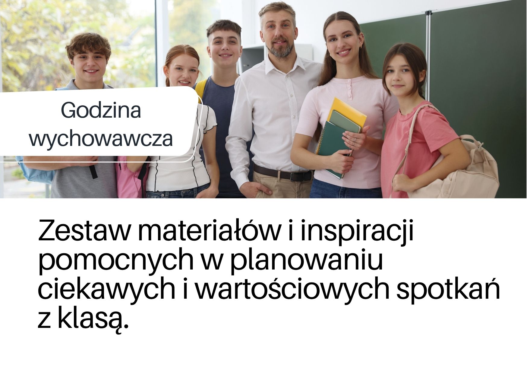 Zestaw materiałów i inspiracji pomocnych w planowaniu ciekawych i wartościowych godzin wychowawczych, podstrona DBP.