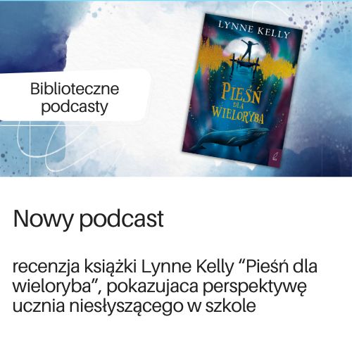 Podcast w serwisie Spotify dotyczący książki Lynne Kelly “Pieśń dla wieloryba”,