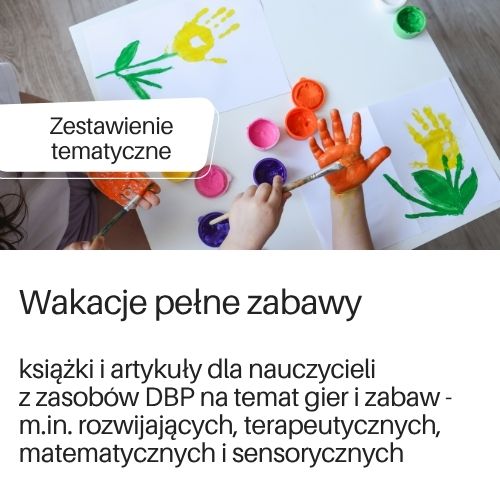 Zestawienie tematyczne na podstronie DBP, na temat różnych rodzajów zabaw.