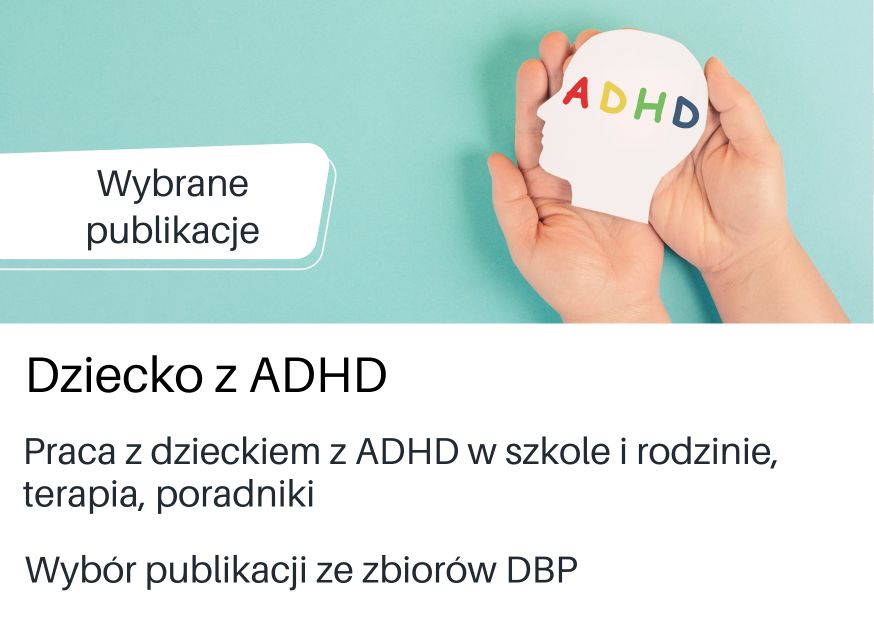 Grafika przekierowująca do wybranych publikacji na temat dzieci z ADHD