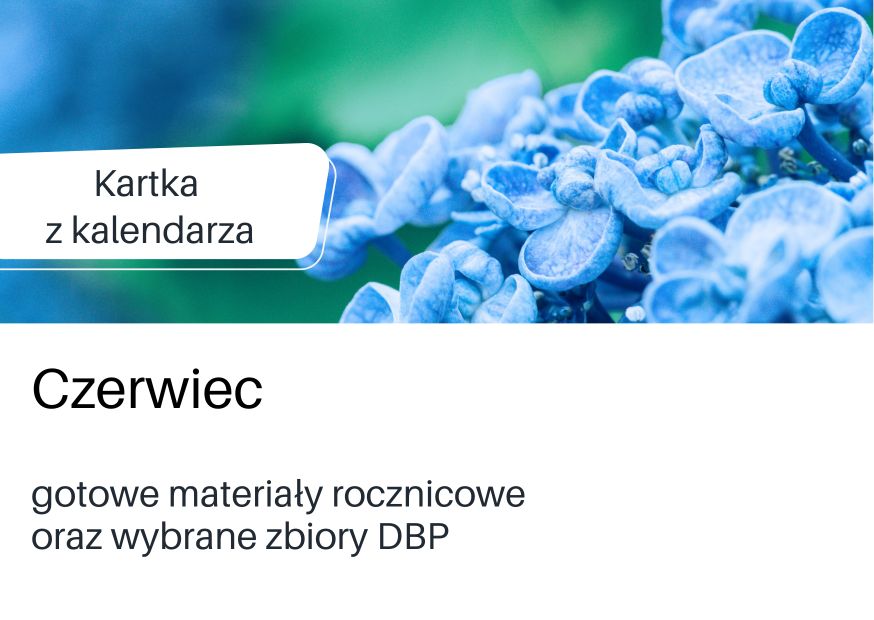 Kartka z kalendarza, lista wydarzeń w czerwcu. Link do podstrony serwisu DBP.