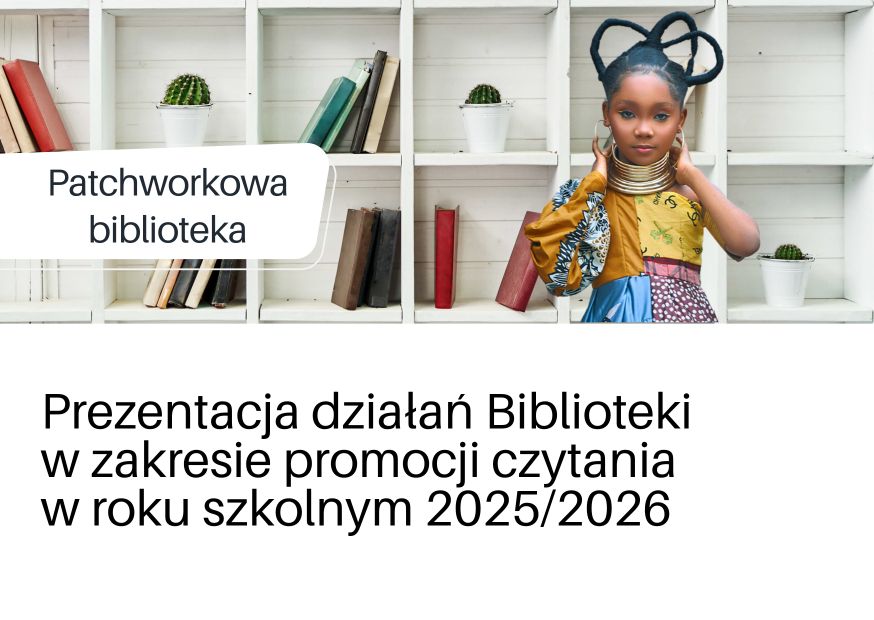 Przedstawienie działań biblioteki w roku 2025/2026 w formie prezentacji w serwisie Canva.