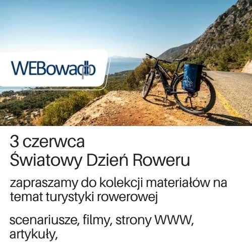 Kolekcja materiałów WEBowaDBP na temat turystyki rowerowej.