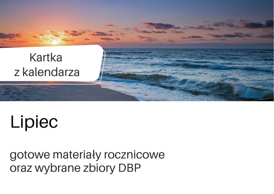 Kartka z kalendarza, lista wydarzeń w lipcu na podstronie serwisu DBP.