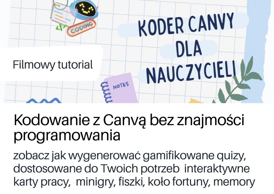 Tutorial w serwisie Youtube, dotyczący Koderu Canvy dla nauczycieli.