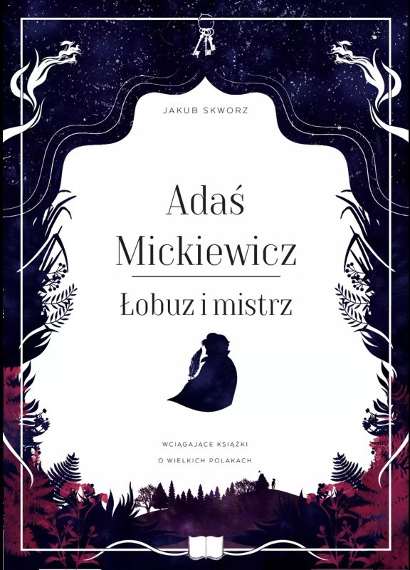 Grafika ilustracyjna: okładka książki "Adaś Mickiewicz. Łobuz i mistrz", Jakub Skworz
