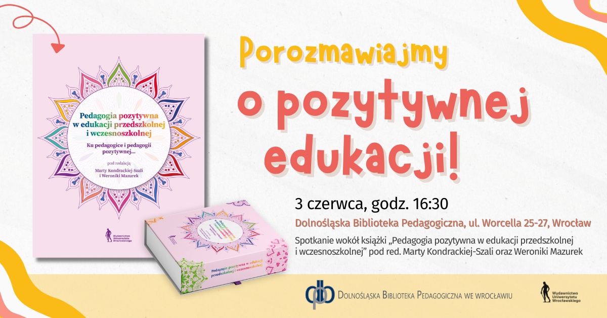 Grafika ilustracyjna do spotkania z redaktorkami książki Pedagogia pozytywna