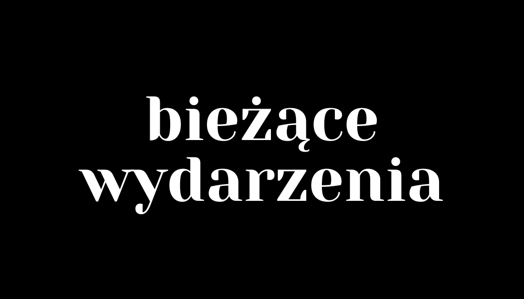 Informacja o bieżących wydarzeniach