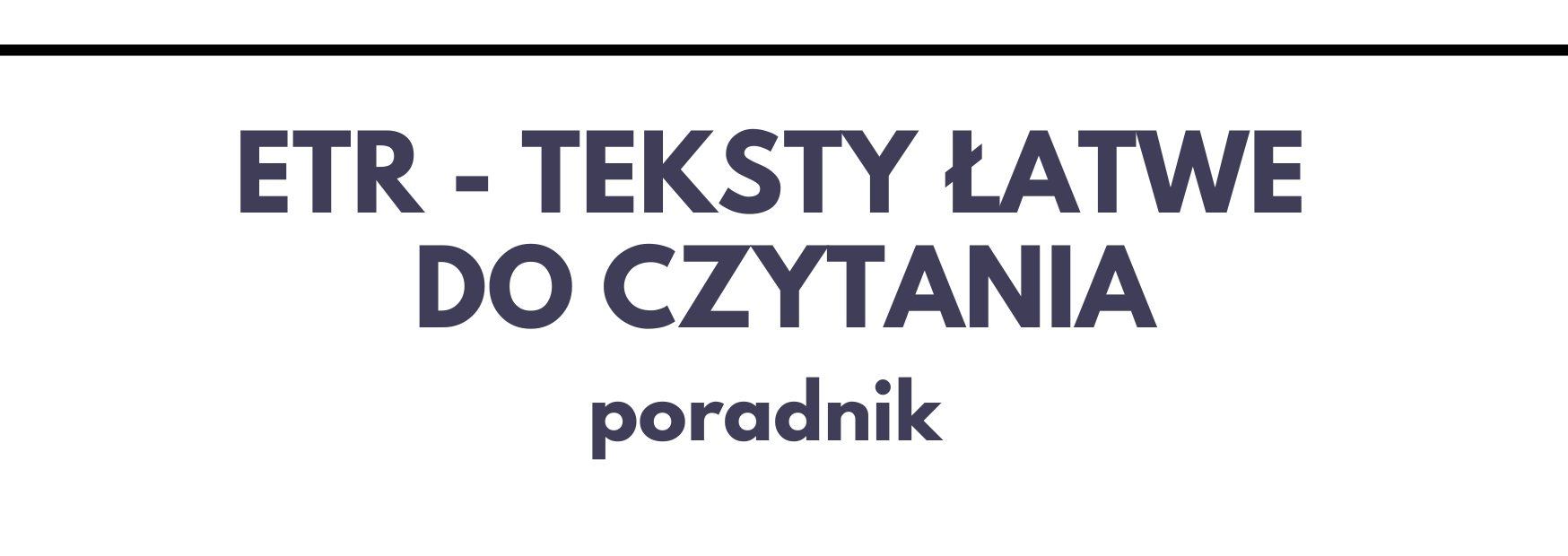 Grafika z linkiem do poradnika ETR - teksty łatwe do czytania