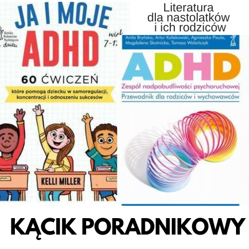 Kącik poradnikowy dla nastolatków i ich rodziców: prezentacje z propozycjami książek na temat ADHD