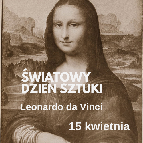 Dzień Sztuki: Leonardo da Vinci