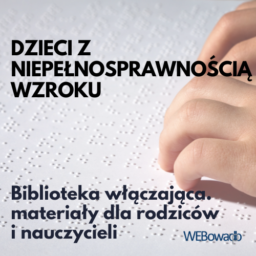 Grafika z linkiem do strony z materiałami wspierającymi pracę z dziećmi z niepełnosprawnością wzroku