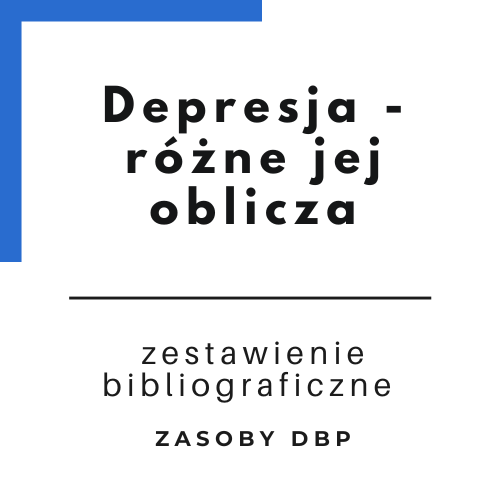 Grafika z linkiem do zestawienia bibliograficznego Depresja - różne jej oblicza