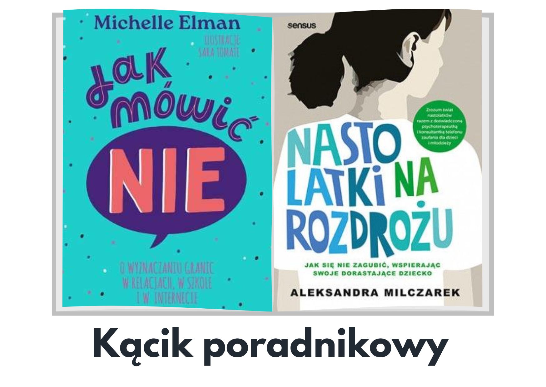 Kącik poradnikowy dla nastolatków i ich rodziców: prezentacje z propozycjami książek 