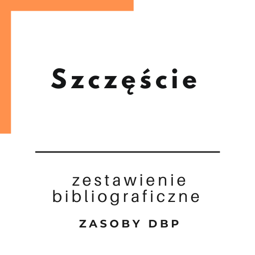 Grafika z linkiem do zestawienia bibliograficznego zasobów na temat szczęscia