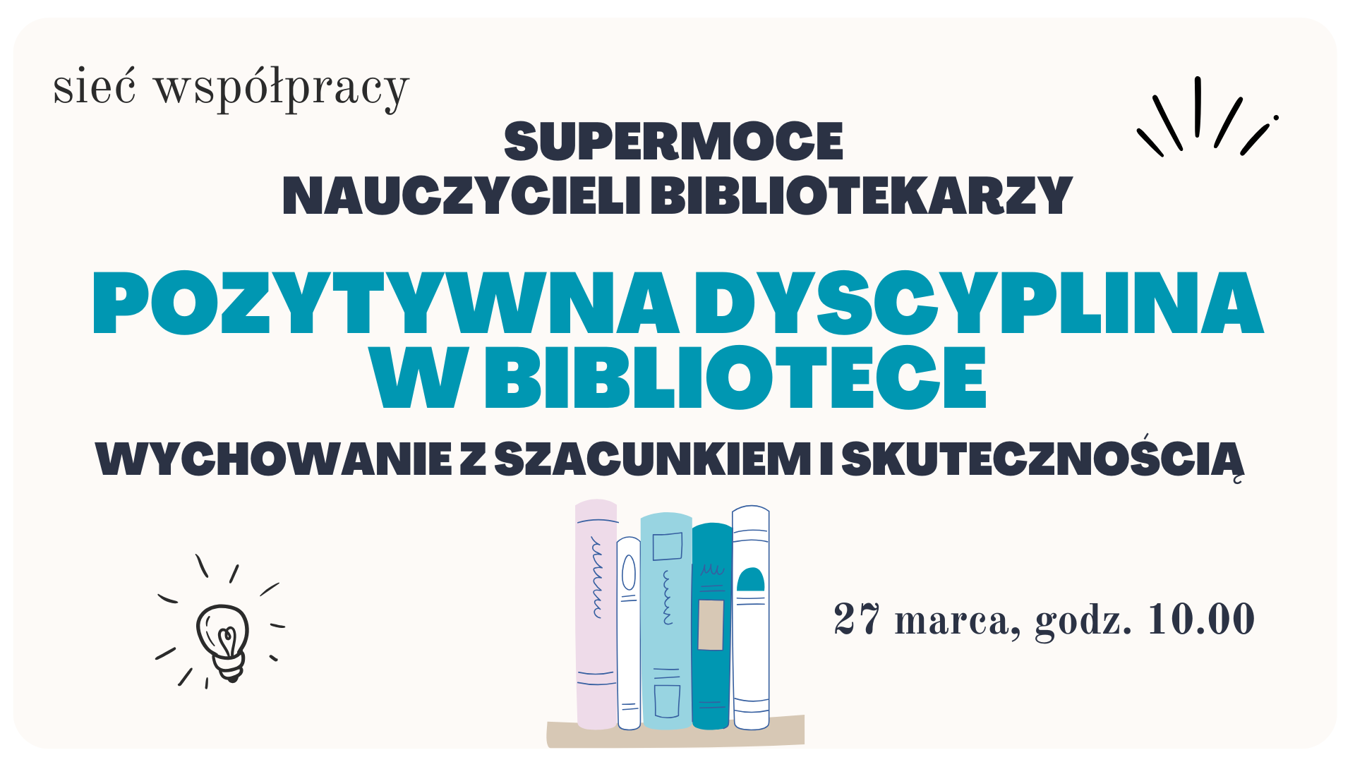 Grafika z linkiem do rejestracji na spotkanie sieci Supermoce nauczyciela: Pozytywna dyscyplina 