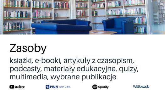 Propozycje: zasoby i materiały edukacyjne, informacyjne, rocznicowe