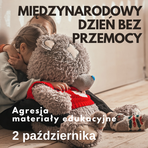 Międzynarodowy Dzień bez Przemocy : materiały edukacyjne