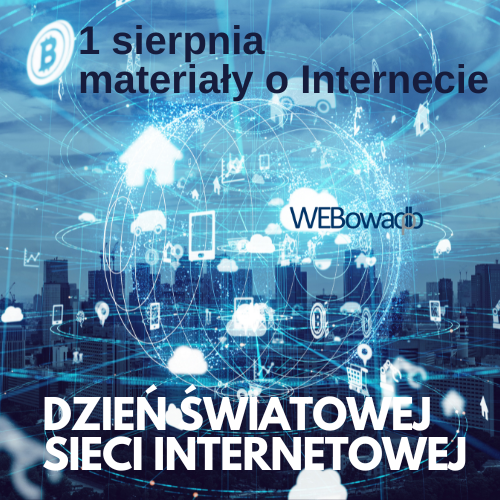 Dzień Światowej Sieci Internetowej: materiały edukacyjne nt. korzystania z Internetu oraz bezpieczeństwa w sieci