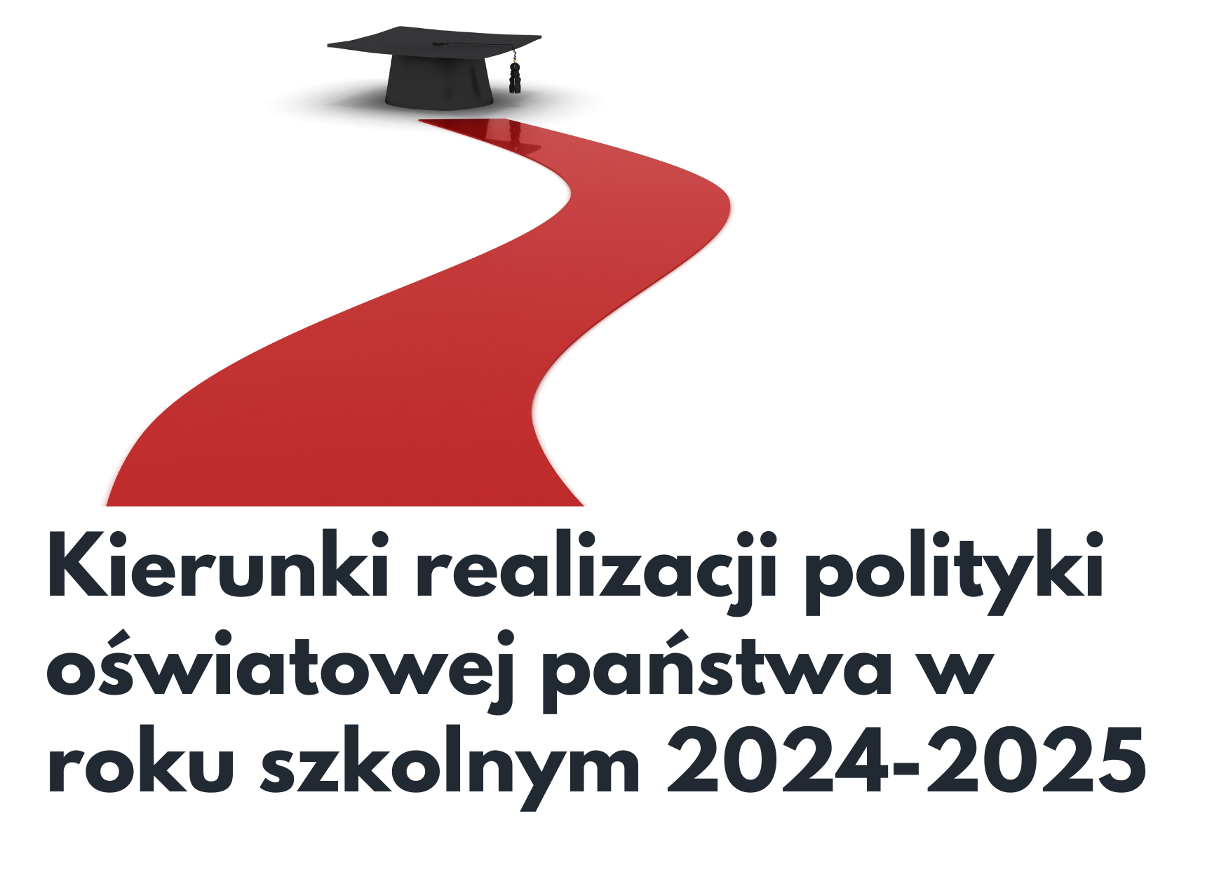Kierunki realizacji polityki oświatowej w roku szkolnym 2024-2025